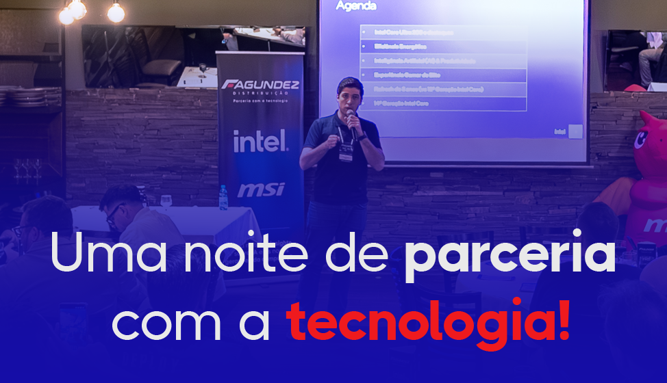 Imagem: Evento da Fagundez com Intel e MSI reúne revendas de Curitiba e Região Metropolitana